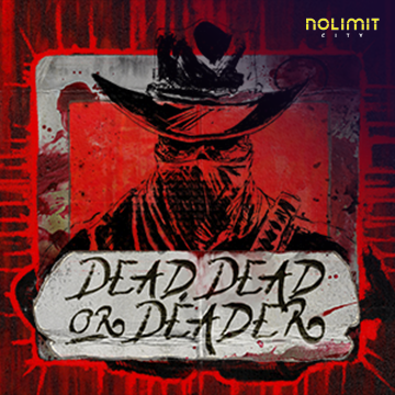 NolimitCity : Dead, Dead Or Deader - SPINBET123
